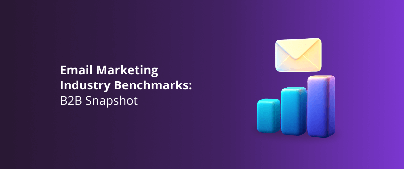 Email Marketing Industry Benchmarks_ B2B Snapshot