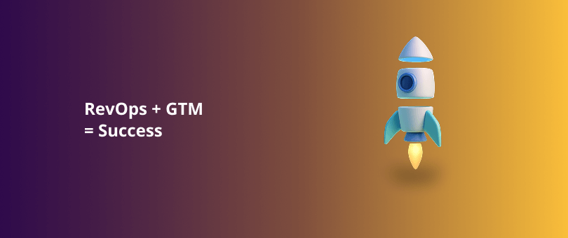 RevOps + GTM = Success