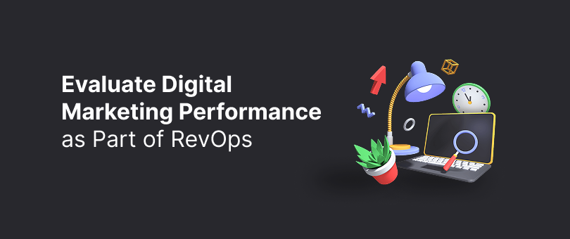 Evaluate Digital Marketing Performance as Part of RevOps