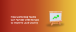 How Marketing Teams Can Partner with RevOps to Improve Lead Quality Featured Img