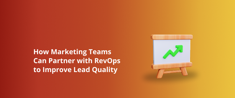 How Marketing Teams Can Partner with RevOps to Improve Lead Quality Featured Img