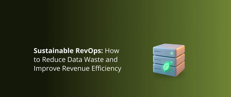 Sustainable RevOps_ How to Reduce Data Waste and Improve Revenue Efficiency Featured Img