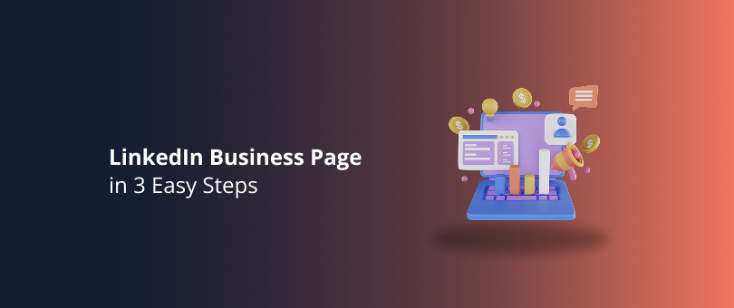 Creating a LinkedIn Business Page in 3 Easy Steps