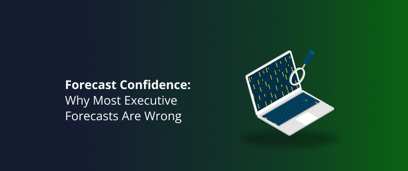 Forecast Confidence_ Why Most Executive Forecasts Are Wrong Featured Img