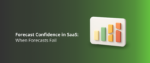Forecast Confidence in SaaS_ When Forecasts Fail Featured Img