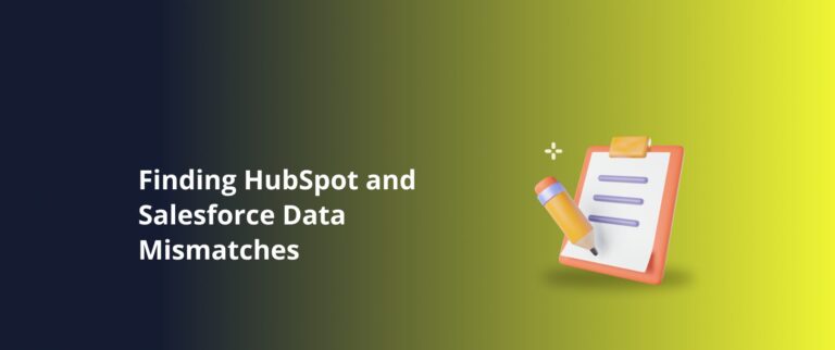 Finding HubSpot and Salesforce Data Mismatches