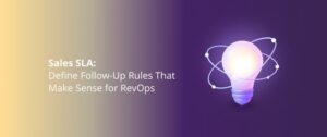 Sales SLA: Define Follow-Up Rules That Make Sense for RevOps