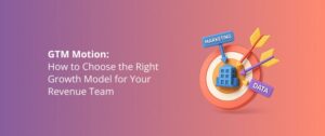 Choosing the Right GTM Motion for a PE Portfolio Company