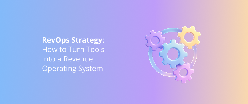 RevOps Strategy_ How to Turn Tools Into a Revenue Operating System Featured Img