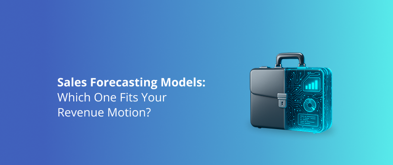 Sales Forecasting Models_ Which One Fits Your Revenue Motion_ Featured Img